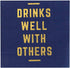 X&O Paper Goods Blue ''Drinks Well With Others'' Paper Cocktail Napkins, 20pc, 5.5'' x 5.5''...