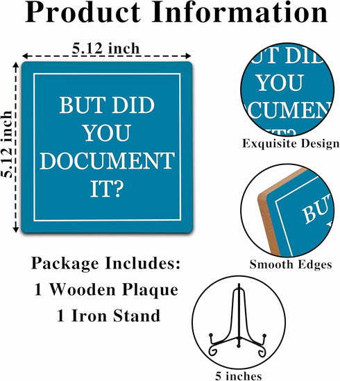 But Did You Document It, Funny Office Desk Decor, HR Gifts Decorative Wooden Sign with Iron Stand, Aqua Home Office Decor 5 x 5 Inches - B05...