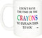 Rogue River Tactical Funny Sarcastic Coffee Mug - I Don't Have the Time or The Crayons to Explain This to You Mug, 11 Oz, White...