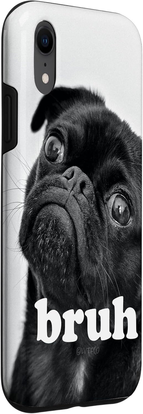 iPhone XR Pug Dog says “Bruh” – Cute Puppy Funny Humor Case...
