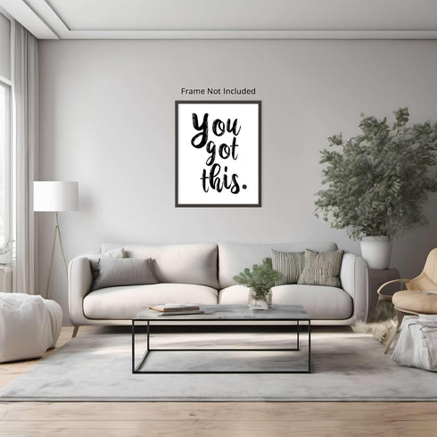 Posterizer 1 pcs-You Got this, positive saying wall art-Motivational & Inspirational Art-Quotes and Poems-decor for office wall- UNFRAMED Wall Art...