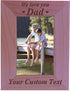 We Love You Dad Custom Wood 4x6 Picture Frame - Add Your Custom Text - Great Gift for Father's Day Birthday, (4x6 Vertical)...