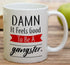 Retreez Funny Mug - Damn It Feels Good To Be a Gangster 11 Oz Ceramic Coffee Mugs - Funny, Sarcasm, Sarcastic, Motivational, Inspirational birthda...