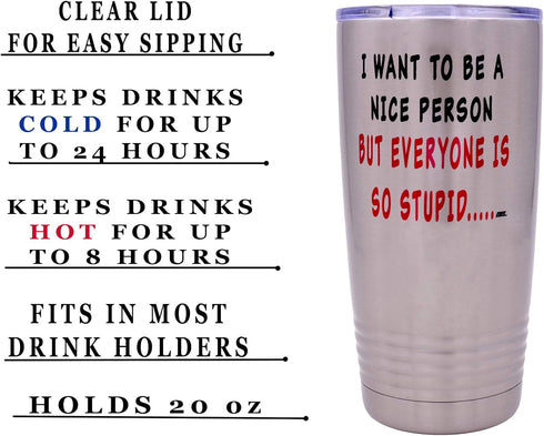 Rogue River Tactical Funny Sarcastic Nice Person 20 Oz. Travel Tumbler Mug Cup with Lid Vacuum Insulated Work Gift...