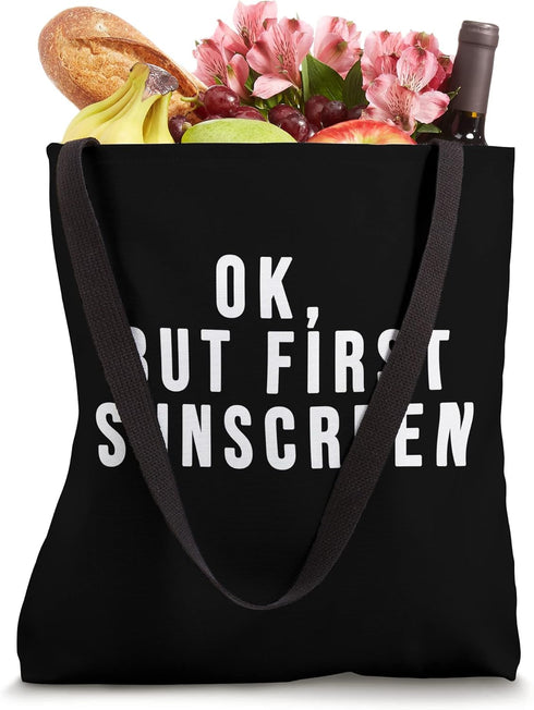 Ok but first Sunscreen Funny Skincare Lover Tote Bag...