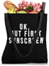 Ok but first Sunscreen Funny Skincare Lover Tote Bag...