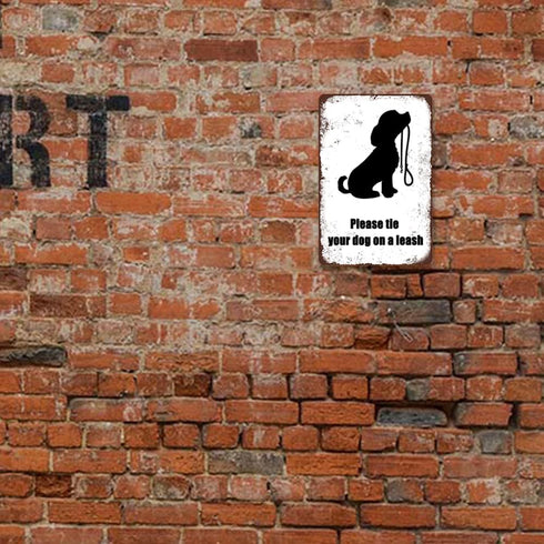 Please Tie Your Dog On Aleash. Outdoor Park Security Retro Minimalistic Tin Sign Fence Mall Street Street Residential Restaurant...