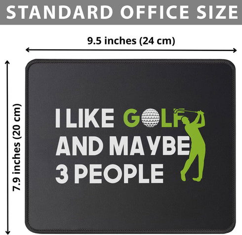 I Like Golf and Maybe 3 People Mouse Pad Funny Gift for Golfing Mouse Mat - Funny Golf Gift for Men, Golfer, Dad - Mousepad 9.5 Inch...