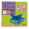 Origami Paper - Flower Patterns - 6 3/4" Size - 48 Sheets: Tuttle Origami Paper: Origami Sheets Printed with 8 Different Designs: Instructions for...