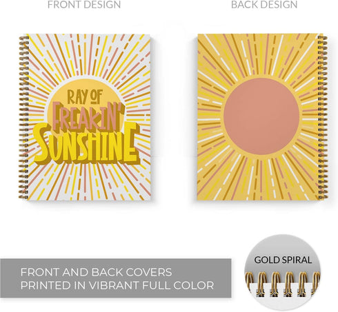 Ray Of Freakin Sunshine Spiral Notebook / 8.5" x 11" Journal / 120 College Ruled Pages/Durable Gloss Laminated Softcover/Gold Wire-o Spiral Bindin...