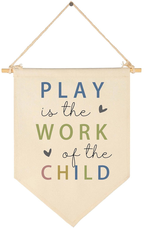 Play Is the Work of the Child -Canvas Hanging Flag Banner Wall Sign Decor Gift for Baby Kids Girl Boy Nursery Teen Room Playroom Front Door - Hear...