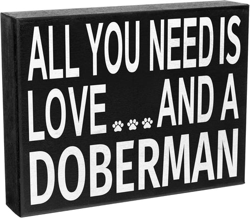 JennyGems Gift for Doberman Lover, All You Need Is Love and a Doberman Wooden Sign, Doberman Dog, Shelf Decor and Wall Hanging, Made in USA...