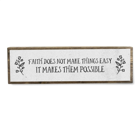 Faith Does Not Make Things Easy It Makes Them Possible - Handmade Metal Wood Inspirational Signs– Inspirational Wall Art – Motivational Wall Art...