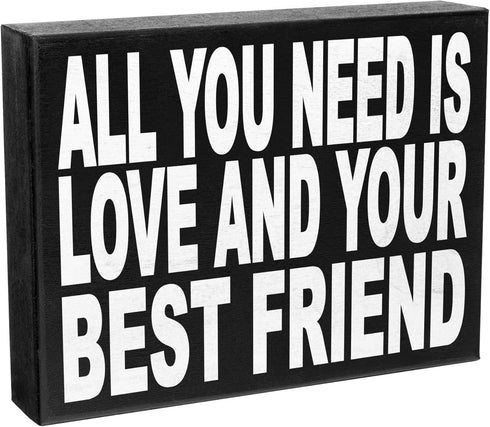 JennyGems Friend Gifts, All You Need is Love and Your Best Friend Wooden Sign, Friendship Gift, Shelf Decor and Wall Hanging, Made in USA...