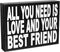 JennyGems Friend Gifts, All You Need is Love and Your Best Friend Wooden Sign, Friendship Gift, Shelf Decor and Wall Hanging, Made in USA...