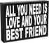 JennyGems Friend Gifts, All You Need is Love and Your Best Friend Wooden Sign, Friendship Gift, Shelf Decor and Wall Hanging, Made in USA...