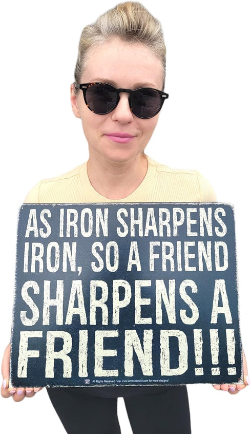 Funny Cool Metal Tin Sign (16" x 12.5") (As Iron Sharpens Iron, So a Friend Sharpens A Friend!!!)...