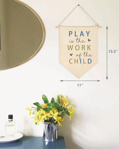 Play Is the Work of the Child -Canvas Hanging Flag Banner Wall Sign Decor Gift for Baby Kids Girl Boy Nursery Teen Room Playroom Front Door - Hear...