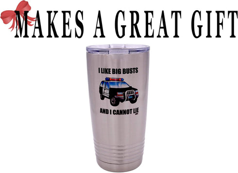 Rogue River Tactical Funny Police Officer Large 20 Ounce Travel Tumbler Mug Cup with Lid I Like Big Busts Thin Blue Line PD Gift...