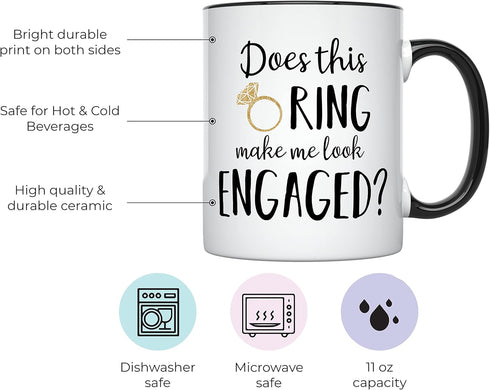 YouNique Designs Does This Ring Make Me Look Engaged Mug, 11 Ounces, Engagement Mug for A Bride To Be, Engagement Gift (Black Handle)...