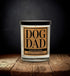 Dog Dad, Kraft Label Scented Soy Candle, Orange, Mango, Goji Berry, 10 Oz. Glass Jar Candle, Made in The USA, Decorative Candles, Funny and Sassy ...