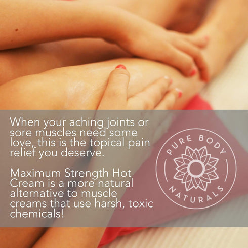 Pure Body Naturals Max Strength Hot Cream - Natural Muscle Pain Relief Cream for Sore Muscles, Arthritis Pain, Sports Injuries, Chronic Pain, and ...