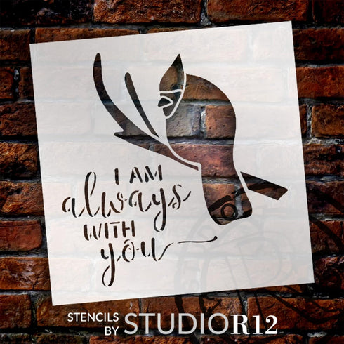 I Am Always with You with Cardinal Stencil by StudioR12 - Select Size - USA Made - Craft DIY Saying for Loved One Home Decor | Paint Wood Sign | R...