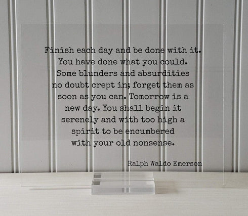 Finish Each Day and be Done with it - Ralph Waldo Emerson Quote Frame Plaque (None (Table Stand - See Photo), 5x7 inches)...