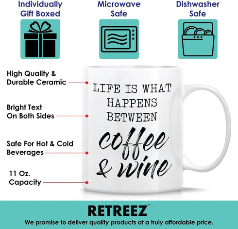 Retreez Funny Mug - Life is What Happens Between Coffee & Wine 11 Oz Ceramic Coffee Mugs - Funny, Sarcasm, Sarcastic, Inspirational birthday gifts...