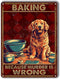 Sign Metal Tin Sign Baking Because Murder is Wrong Dog for Bedroom Modern Fashion Office Wall Decor 6x8inch-Tin Sign...