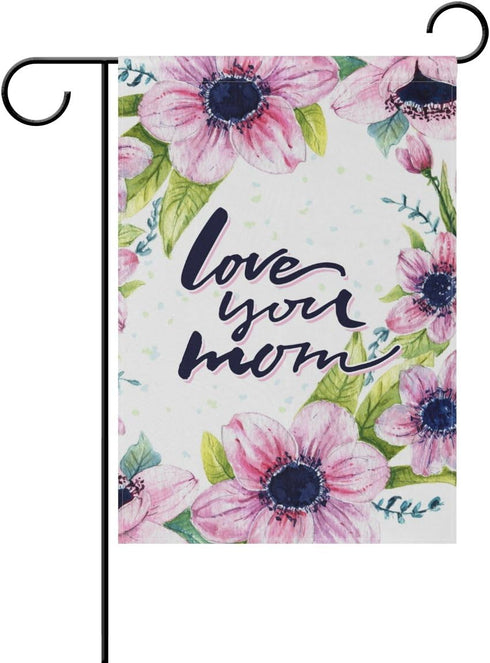 Floral Anemone with Quote Love You Mom Garden Flag Home Polyester Fabric Happy Mothers Day Welcome House Yard Banner,12x18 Inch...