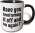 3dRose Have you Tried Turning it on and Off Again IT Mug, 1 Count (Pack of 1), Black...