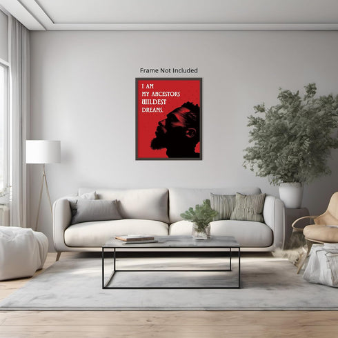 Posterizer 1 pcs-I am my Ancestors Wildest Dreams-Afro-American Art Collection-Motivational & Inspirational Art-Gift for Men, Man, Husband, Boyfri...