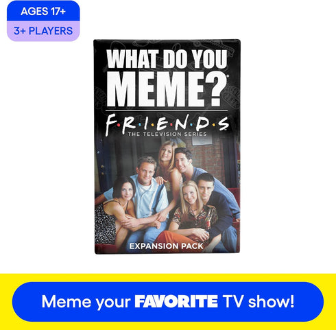 Friends Expansion Pack for What Do You Meme? , Black...