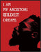 Posterizer 1 pcs-I am my Ancestors Wildest Dreams-Afro-American Art Collection-Motivational & Inspirational Art-Gift for Men, Man, Husband, Boyfri...