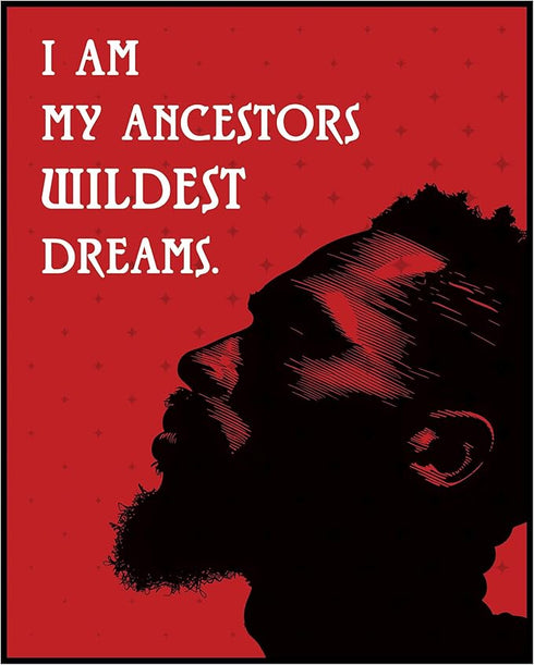 Posterizer 1 pcs-I am my Ancestors Wildest Dreams-Afro-American Art Collection-Motivational & Inspirational Art-Gift for Men, Man, Husband, Boyfri...