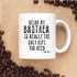 Kropsis Being My Brother Is Really The Only Gift You Need -Love You- Ceramic Coffee Mug White...