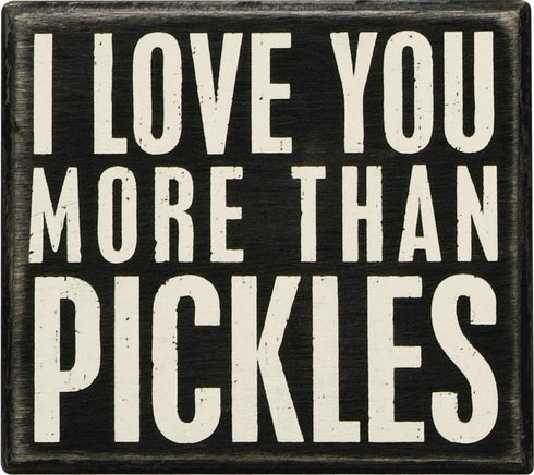 Primitives by Kathy 19177 Classic Box Sign, More Pickles...