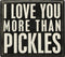 Primitives by Kathy 19177 Classic Box Sign, More Pickles...
