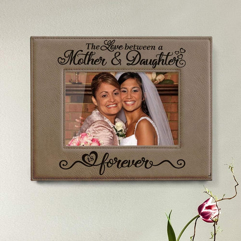 KATE POSH The Love Between a Mother & Daughter is Forever Engraved Leather Picture Frame, Mother of The Bride, First Mother's Day, Mommy & Me (5x7...