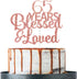 Rose Gold Glitter 65 Years Blessed & Loved Cake Topper - 65th Birthday / 65th Anniversary Cake Topper, 65th Birthday / 65th Anniversary Party Deco...