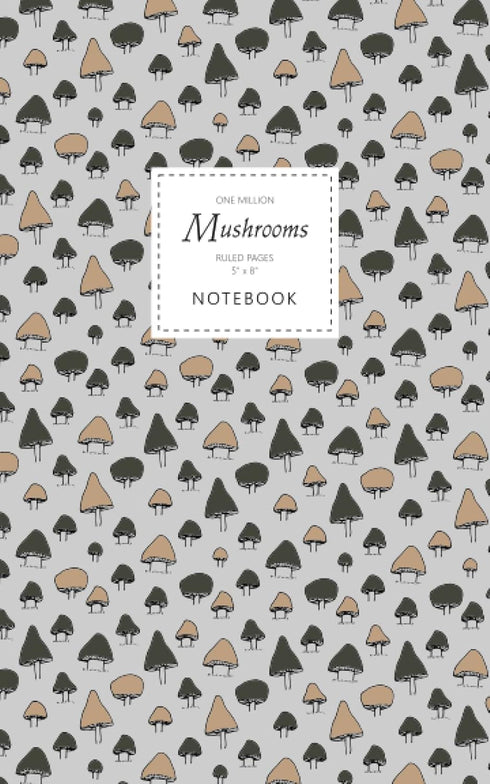 One Million Mushrooms Notebook - Ruled Pages - 5x8: (Field Edition) Fun notebook 96 ruled/lined pages (5x8 inches / 12.7x20.3cm / Junior Legal Pad...