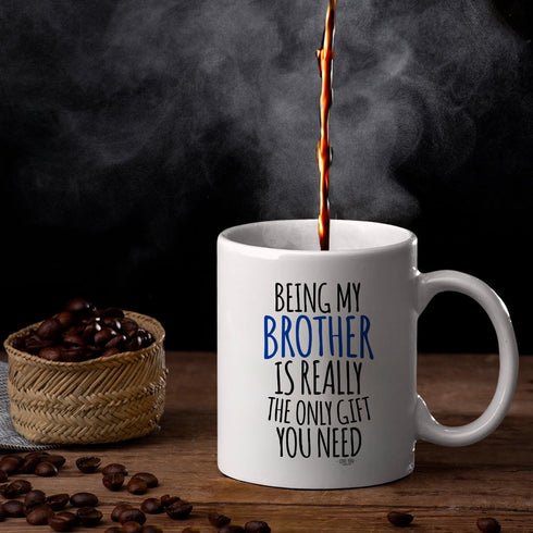 Veracco Being My Brother Is Really The Only Gifts You Need Ceramic Coffee Mug For Him Birthday (White, Ceramic)...