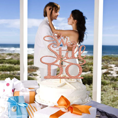 Rose Gold Glitter We Still Do Cake Topper - Vow Renewal/Bride Shower/Marriage & Engagement/Wedding Anniversary Party Decoration Supplies...