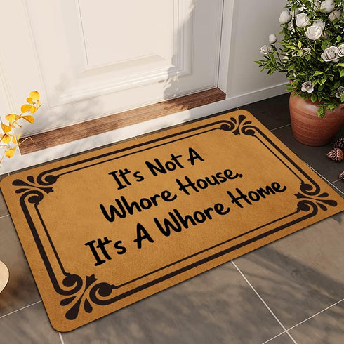 Welcome Mats for Front Door Outdoor Entry It's Not A Whore House, It's A Whore Home Doormat Non Slip Rubber Mat for Home Indoor Farmhouse Funny Ki...