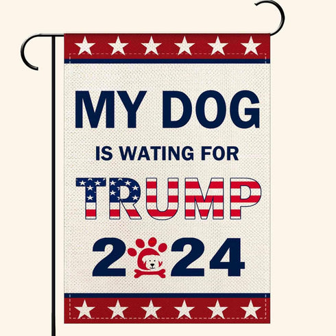 Donald Trump 2024 Garden Flag 12.5x18 Inch,Dog is Wating for Trump 2024 Garden Flag,Vote Trump for President 2024 President Small Double Sided Gar...
