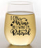 GLASSICLE Retirement Wine Glass - 15 Oz, Scratch-Resistant Funny Wine Glass - Funny Retirement Gifts for Women - Unique Retirement Glass for Wine ...
