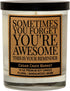 CEDAR CRATE MARKET - Thank You Gifts for Women | Sometimes You Forget That You are Awesome Candle for Men, Mom, Coworkers, Nurse, Clients, Employe...