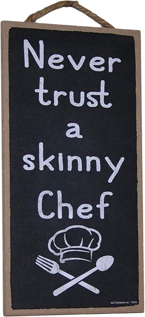 Popfizzy Never Trust a Skinny Chef Sign, Funny Kitchen Decor, Funny Kitchen Signs, Chef Decorations for the Kitchen, Skinny Chef Kitchen Decor, Ch...
