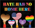 Posterizer 1 pcs-hate has no home here poster-Gay & LGBTQ Art-Motivational & Inspirational Gift for Queer, Bi, Lesbian-Gift for Teachers-School ...